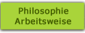 Philosophie und Arbeitsweise